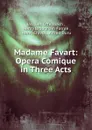 Madame Favart - Jacques Offenbach