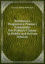 Robinson.s Progressive Primary Arithmetic - Horatio N. Robinson