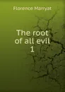 The root of all evil - Florence Marryat