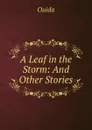 A Leaf in the Storm - Ouida