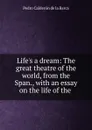 Life.s a dream - Pedro Calderón de la Barca
