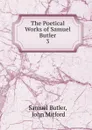 The Poetical Works of Samuel Butler - Samuel Butler