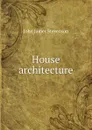 House architecture - John James Stevenson