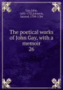 The poetical works of John Gay - Gay John