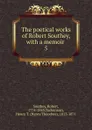 The poetical works of Robert Southey - Robert Southey