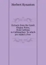 Extracts from the Greek Elegiac Poets, from Callinus to Callimachus - Herbert Kynaston