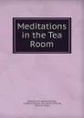 Meditations in the Tea Room - Charles John Darling Darling