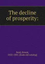 The decline of prosperity - Ernest Seyd