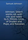 Johnson. Select works - Johnson Samuel