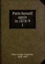 Paris herself again in 1878-9 - George Augustus Sala