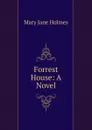Forrest House - Holmes Mary Jane