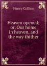 Heaven opened - Henry Collins