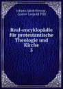 Real-encyklopadie fur protestantische Theologie und Kirche - Herzog Johann Jakob