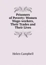 Prisoners of Poverty - Helen Campbell