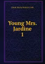 Young Mrs. Jardine - Dinah Maria Mulock Craik