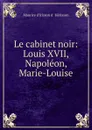 Le cabinet noir - Maurice d'Irisson d'Hérisson