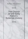 The Church of the Early Fathers - Alfred Plummer