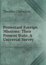 Protestant Foreign Missions - Theodor Christlieb