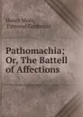 Pathomachia - Henry More