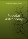 Popular Astronomy - Simon Newcomb