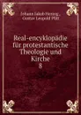 Real-encyklopadie fur protestantische Theologie und Kirche - Herzog Johann Jakob