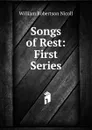 Songs of Rest - W. Robertson Nicoll