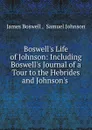 Boswell.s Life of Johnson - James Boswell
