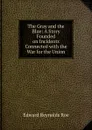 The Gray and the Blue - Edward Reynolds Roe