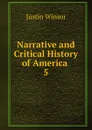 Narrative and Critical History of America - Justin Winsor