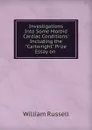 Investigations Into Some Morbid Cardiac Conditions - William Russell