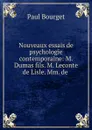Nouveaux essais de psychologie contemporaine - Bourget Paul