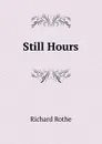 Still Hours - Richard Rothe