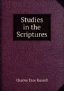 Studies in the Scriptures - Charles Taze Russell