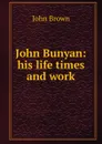 John Bunyan - John Brown