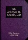 Life of Edwin H. Chapin, D.D - Sumner Ellis