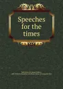 Speeches for the times - James Walter Wall