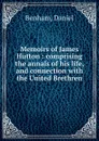 Memoirs of James Hutton - Daniel Benham