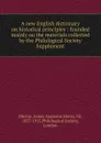 A new English dictionary on historical principles - James Augustus Henry Murray