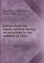 Letters from the South, written during an excursion in the summer of 1816 - Paulding James Kirke