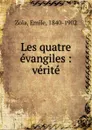 Les quatre evangiles - Zola Emile