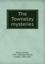 The Towneley mysteries - James Raine
