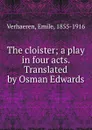 The cloister - Emile Verhaeren