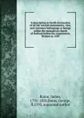 A description or breife declaration of all the ancient monuments, rites, and customes belonginge or beinge within the monastical church of Durham before the suppression. Written in 1593 - James Raine