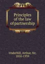 Principles of the law of partnership - Arthur Underhill