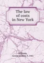 The law of costs in New York - George Elmore Milliman