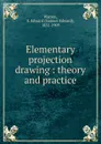 Elementary projection drawing - Samuel Edward Warren