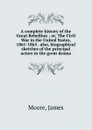 A complete history of the Great Rebellion - James Moore