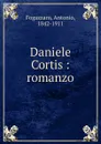 Daniele Cortis - Fogazzaro Antonio