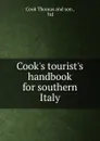 Cook.s tourist.s handbook for southern Italy - Cook Thomas