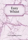 Easy Whist - Lowis d'Aguilar Jackson